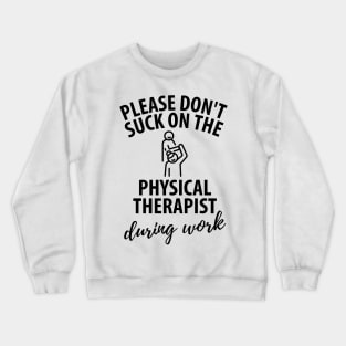 physiotherapist physical therapy gift saying funny Crewneck Sweatshirt